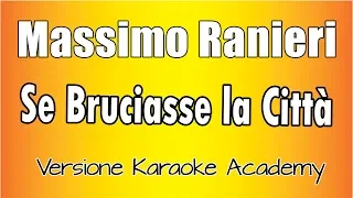 Massimo Ranieri  -  Se Bruciasse La Città  (Versione Karaoke Academy Italia)