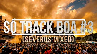 SÓ TRACK BOA 2023 | SET PEDRADA | ESPECIAL GUEST SEVERÜS #3