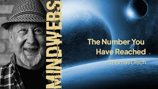 44 | MINDWEBS | The Number You Have Reached - Thomas Disch