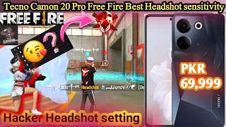 Tecno Camon 20 pro Free Fire Best Headshot sensitivity & headshot setting 💯