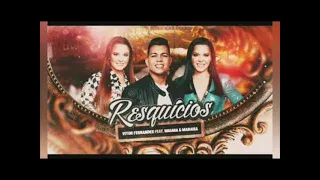 Resquício - Vitor Fernandes -Feat- Maiara e Maraísa