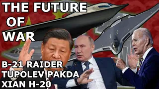 Next Generation Bombers: The B-21 Raider, the Xian H-20, and the Tupolev PAK DA