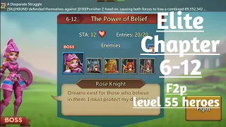 Lords mobile Elite chapter 6-12(The Power of Belief) f2p using level 55 heroes with three stars 🌟🌟🌟