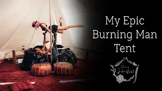 BEST TENT AT BURNING MAN - 🔥Tent tour!🔥