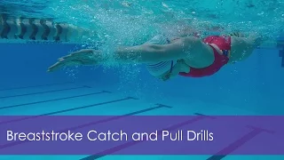 Breaststroke | Strong Catch and Pull Drills