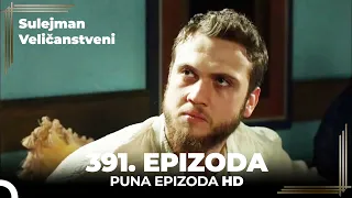 Sulejman Veličanstveni Epizoda 391 (HD)