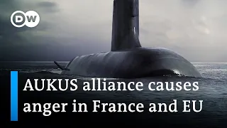 Indo-Pacific: AUKUS alliance causes anger in France and EU | DW News