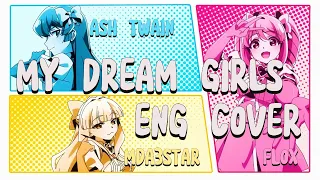 My Dream Girls - English Cover ft. @ImD3Star & @AshTwain  (Gushing Over Magical Girls OP)