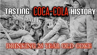 Tasting History: Drinking a 26 Year Old Coca-Cola