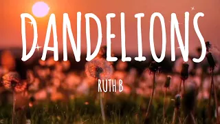 Dandelions - Ruth B
