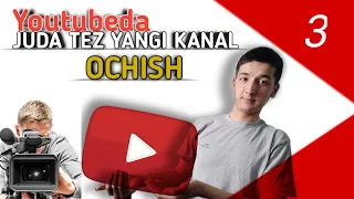 Youtubeda Juda tez Yangi kanal ochish