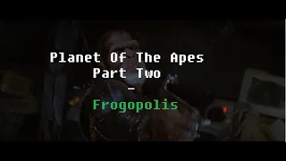 Planet Of The Apes Franchise [Part Two]