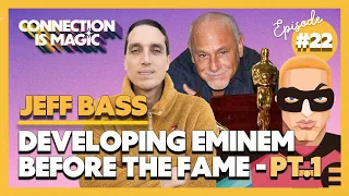 Discovering and Rising To Fame with Eminem — Jeff Bass (Pt 1. Ep.#22)