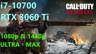 Call of Duty: Vanguard _ i7-10700 + RTX 3060 Ti _ 1080p & 1440p ULTRA _ BETA