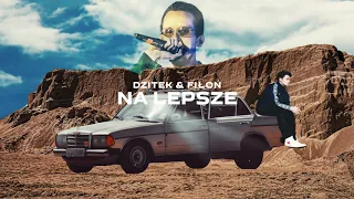 dzitek ft. Fiłoń - NA LEPSZE (prod.dzitek)