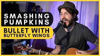 SMASHING PUMPKINS - Bullet With Butterfly Wings (Acoustic Cover)