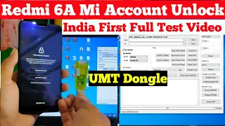 Redmi 6A Mi Account Reset UMT Dongle India First Full Test Video | Mi Redmi 6A Mi Account Unlock