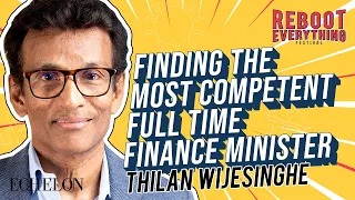 Thilan Wijesinghe on why a full-time finance minister matters