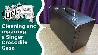 Cleaning and Repairing a Singer Crocodile Case - Vintage Sewing Machines