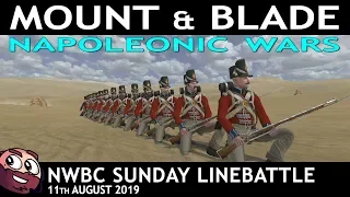 Mount & Blade:Napoleonic Wars - NWBC Linebattle - 11th August 2019