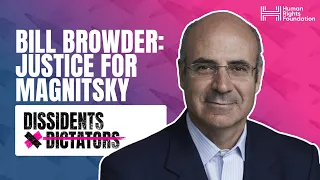 Bill Browder: Justice for Magnitsky