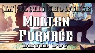 [LN] Fractal Showcase - Molten Furnace - Druid POV