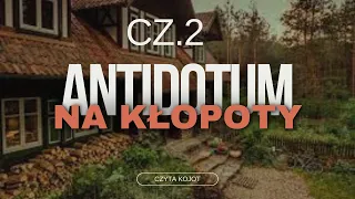 Odc.2 Antidotum Na Kłopoty - Czyta Kojot