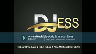 DJESS - Rock My Body & In Your Eyes (R3hab ft.Inna,Sash & Robin Shultz ft.Alida Mashup Remix 2K23)