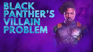 Black Panther's Villain Problem | Video Essay