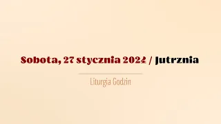 #Jutrznia | 27 stycznia 2024