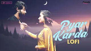 Pyar Karda : (Lofi)  Jass Manak (Full Motion Video) Guri - Latest Punjabi Song 2023 | starboy