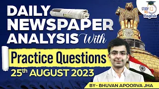 Editorial Edge:Newspaper Analysis | 25 August 2023 |Current Affairs | Bhuvan A Jha | StudyIQ English