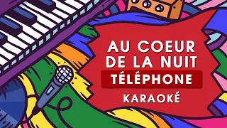 Téléphone - Au coeur de la nuit -  Piano Karaoké - Arrangement inédit