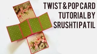 Twist & Pop Card Tutorial by Srushti Patil