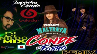 JAPINHA CONDE CONDE DO FORRÓ NA CAMA MALTRATA REMIX DJ NILDO MIX