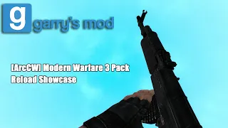 Garry's Mod : [ArcCW] Modern Warfare 3 Pack Reload Showcase