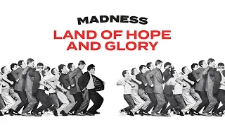 Madness - Land Of Hope And Glory (Official Audio)