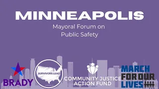 Minneapolis Mayoral Forum on Public Safety - June 30, 2021