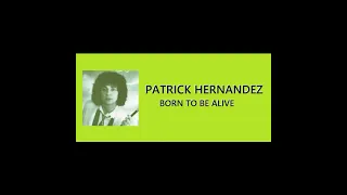 Patrick Hernandez - Born To Be Alive (Extended Full Instrumental BV) HD Sound 2023
