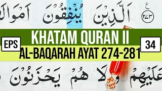 KHATAM QURAN II SURAH AL BAQARAH AYAT 274-281 TARTIL  BELAJAR MENGAJI EP-34