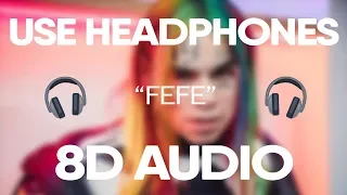 6ix9ine, Nicki Minaj - FEFE (8D Audio)