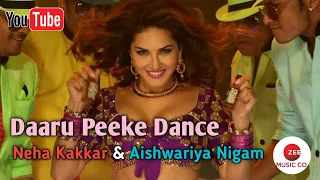 Daaru Peeke Dance | Neha Kakar | Sunny Leone | Amjad Nadeem | Kuch Kuch Locha Hai