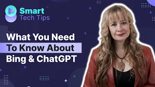 What You Need To Know About Bing & ChatGPT