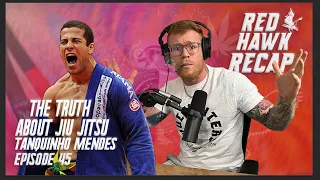 The Truth About Jiujitsu | Redhawk Recap | EP.45