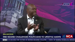 Rise Mzansi is calling for lifestyle audits on all politicians