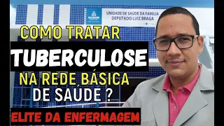 COMO TRATAR TUBERCULOSE NA REDE BÁSICA DE SAÚDE / Estagiários de enfermagem / CONSULTA DE ENFERMAGEM