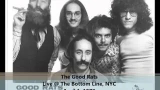 Good Rats Live @ The Bottom Line, NYC April 1, 1978 - Early Show