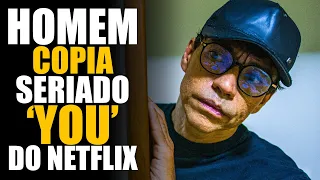 HOMEM COPIA Seriado YOU do NETFLIX I Sameer Bhavnani