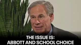 Texas: The Issue Is — Abbott on school choice | FOX 7 Austin