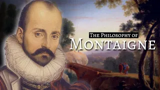 The Philosophy Of Michel de Montaigne